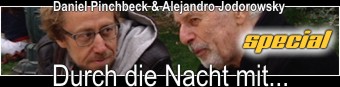 Durch die Nacht mit... Alejandro Jodorowsky & Daniel Pinchbeck